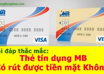 Thẻ tín dụng MB có rút được tiền mặt không?