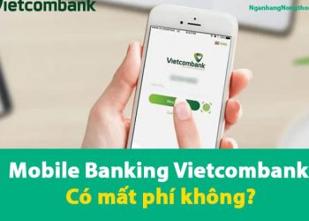 Đăng ký Mobile Internet Banking Vietcombank có mất phí không?