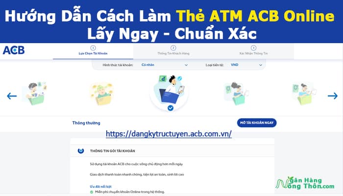 Hướng Dẫn Cách Làm Thẻ ATM ACB Online Lấy Ngay Chuẩn Xác