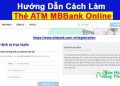 Hướng Dẫn Cách Làm Thẻ ATM MBBank Online Lấy Ngay Chuẩn