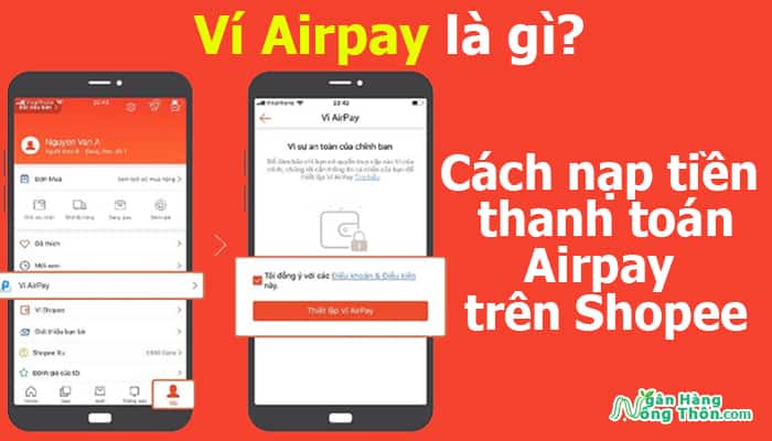 Ví Airpay là gì, An toàn không, Cách nạp tiền và thanh toán Airpay trên Shopee