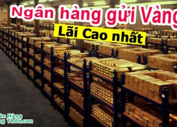 Ngân hàng gửi Vàng lãi suất cao nhất 2021, Phí giữ hộ vàng tại ngân hàng