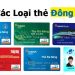 Các loại thẻ ATM, tín dụng ngân hàng Đông Á và Biểu Phí mở thẻ