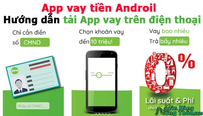App vay tiền Androil - Hướng dẫn tải App vay tiền Androil trên điện thoại App vay tiền Androil - Hướng dẫn tải App vay tiền Androil trên điện thoại