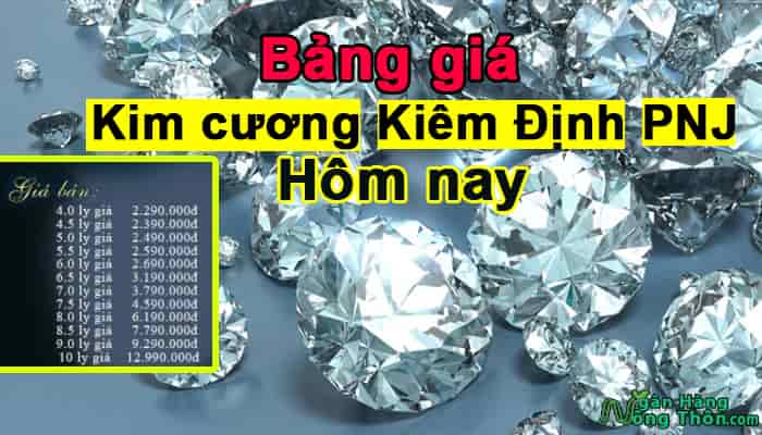 Bảng giá kim cương kiểm định PNJ 2, 3, 5 ly hôm nay 2023 Bảng giá kim cương kiểm định PNJ 2, 3, 5 ly hôm nay 2023