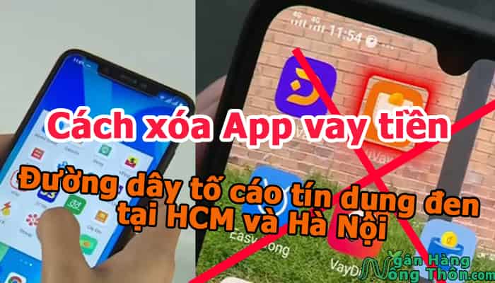 Cách xóa App vay tiền. Đường dây nóng tố cáo tín dụng đen qua app tại HCM và Hà Nội Cách xóa App vay tiền. Đường dây nóng tố cáo tín dụng đen qua app tại HCM và Hà Nội