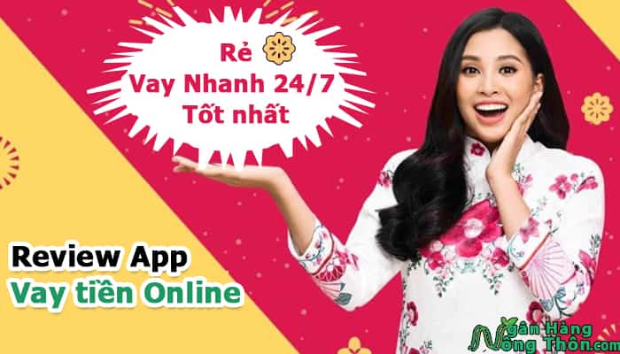 Review App vay tiền Online Tốt nhất, Vay siêu Nhanh 24/7 Rẻ 2023 – 2023 Review App vay tiền Online Rẻ, Vay siêu Nhanh 24/7 Tốt nhất