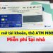Cách mở tài khoản, thẻ ATM ngân hàng MBBank Online miễn phí tại nhà