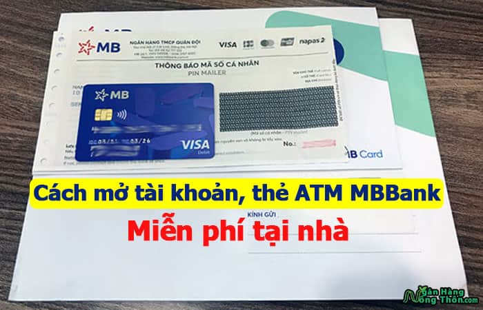 Cách mở tài khoản, thẻ ATM ngân hàng MBBank Online miễn phí tại nhà