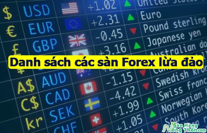 Danh sách các sàn Forex lừa đảo tại Việt Nam bị điều tra, bị sập, đã bị bắt