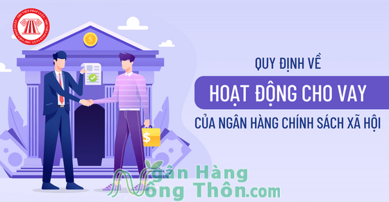 Vay vốn của ngân hàng chính sách và xã hội