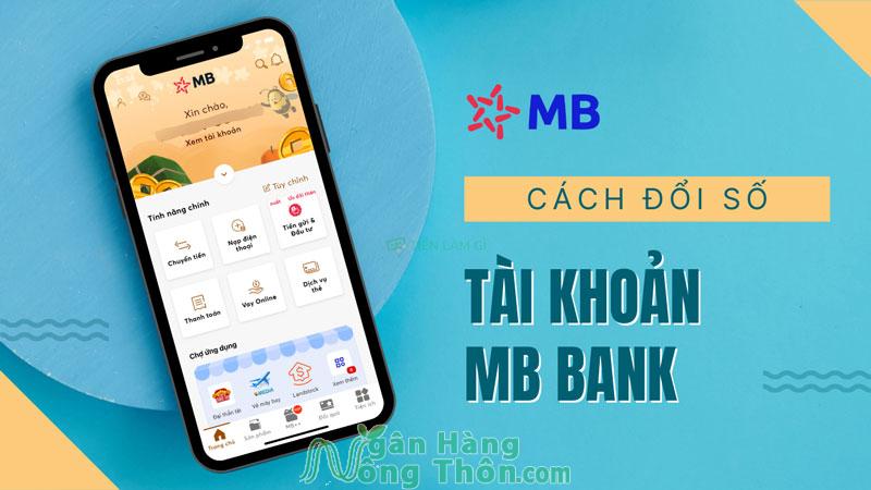 Cách đổi số tài khoản MB Bank