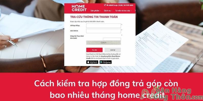 Cách kiểm tra hợp đồng trả góp Home Credit còn bao nhiêu tháng