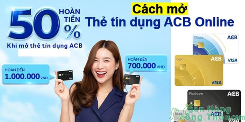 Cách mở thẻ tín dụng ACB Online: Điều kiện, Phí 2024