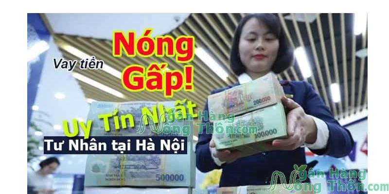 Top 10 Nơi Vay Tư Nhân Cực Nhanh Hà Nội Không Cần Gặp Mặt