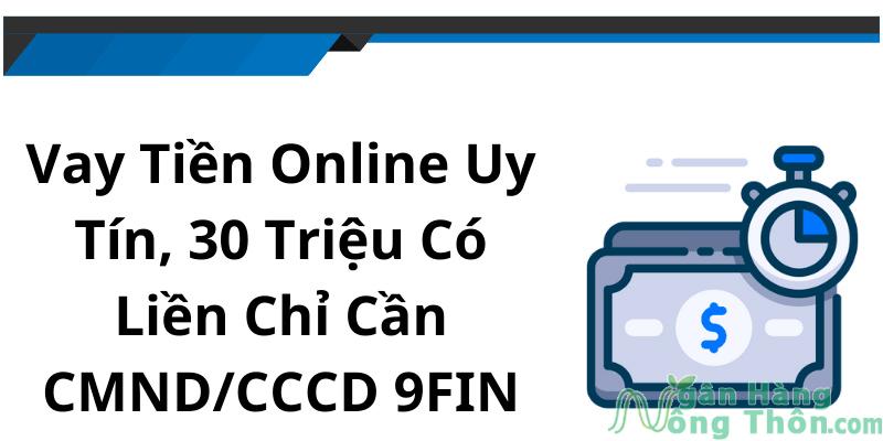 Thủ tục vay tiền 9Fin