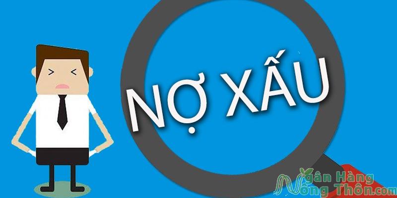 Các nhóm Nợ Xấu. Cách kiểm tra, hướng dẫn xóa nợ xấu nhanh chóng