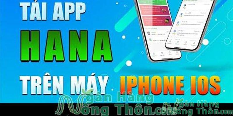 Các bước tải app Hana trên IOS