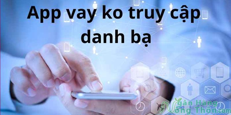 Top 10 Nơi vay tiền KHÔNG tải app KHÔNG bị truy cập danh bạ