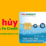Cách hủy thẻ tín dụng FE Credit chưa kích hoạt và Phí hủy 2024
