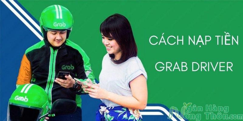 Nạp tiền vào ví Grab ở đâu? Thời gian, Phí nạp