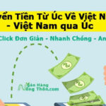 Cách Chuyển Tiền Từ Úc Về Việt Nam chỉ 20$ qua App, Vietcombank, Western Union