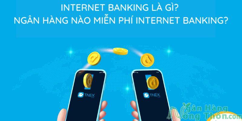 Top 10 Ngân hàng miễn phí Internet Banking và phí duy trì 2024