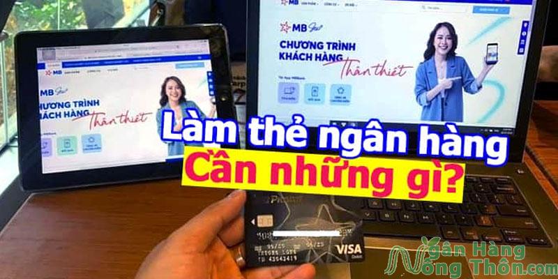 Làm thẻ ATM ngân hàng cần những gì? Mất bao nhiêu tiền?