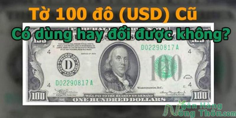 100 đô cũ có xài được không