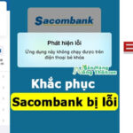 Sacombank bị lỗi hôm nay 2024: Nguyên nhân và Khắc phục