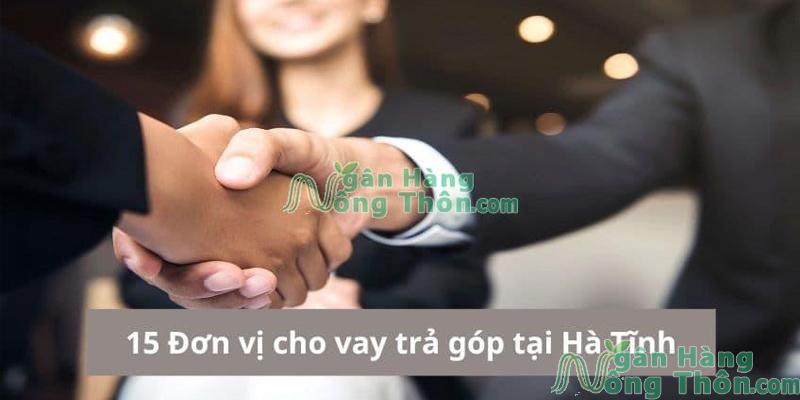 Danh sách đơn vị cho vay trả góp tại Hà Tĩnh