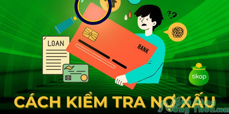 Các nhóm Nợ Xấu 2024 và Cách kiểm tra nhanh trên điện thoại