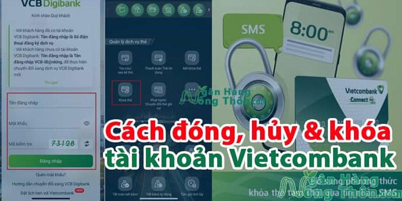 Hướng dẫn cách đóng, hủy & khóa tài khoản Vietcombank