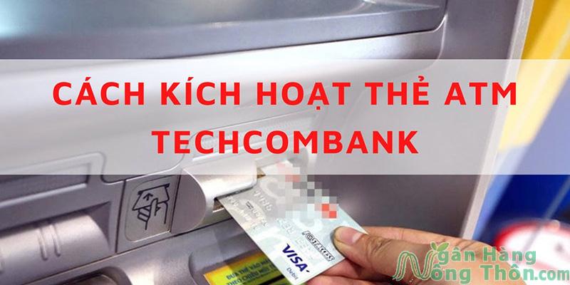 Kích hoạt thẻ Techcombank