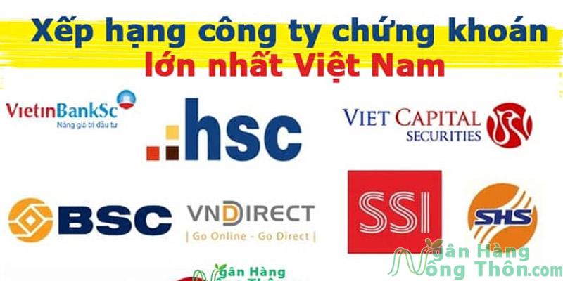 Xếp hạng top 20 công ty chứng khoán lớn nhất Uy tín Việt Nam