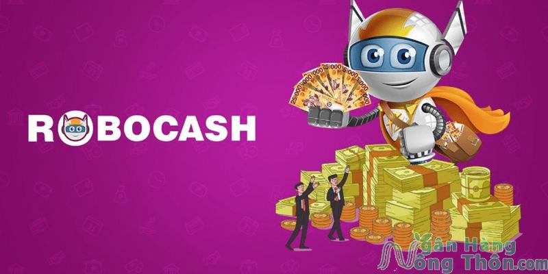 App Robocash vay tiền Lừa đảo hay Uy tín?