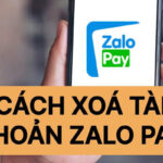 Cách Hủy ví trả sau ZaloPay xoá tài khoản trên điện thoại đơn giản