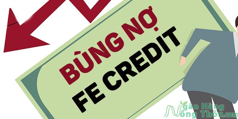 Tại sao ngày lại càng có nhiều người bùng nợ Fe Credit?