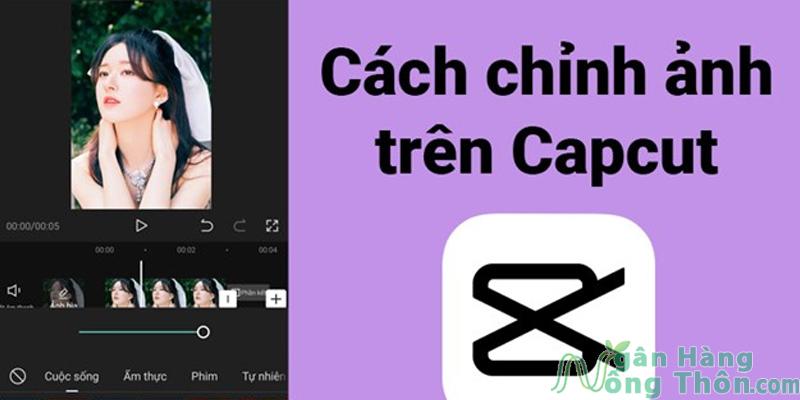 Cách Sử dụng CapCut Edit Ảnh, Video trên Điện thoại có Chữ Đẹp 2024