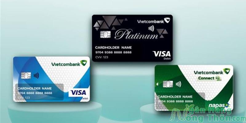 Các loại thẻ ATM ngân hàng Vietcombank và Biểu Phí