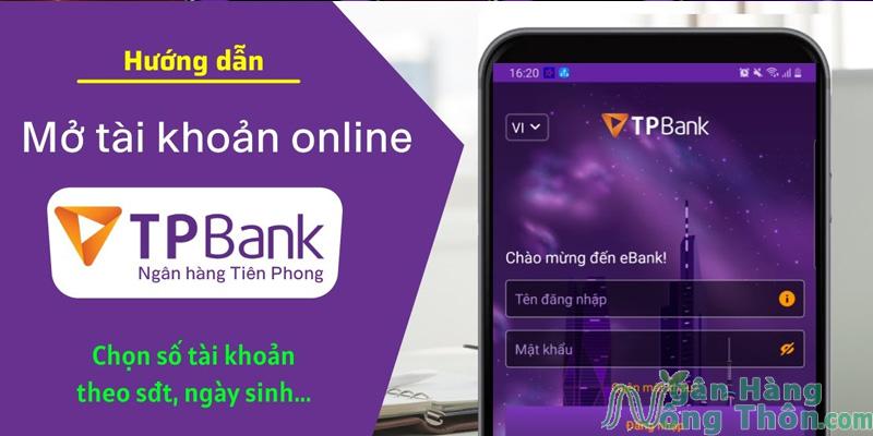 Cách mở tài khoản ngân hàng TPBank