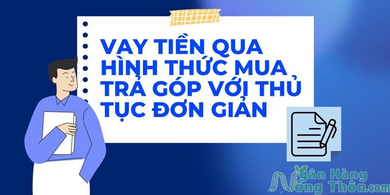 Thủ tục vay tiền đơn giản