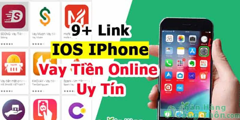 Top 15 App vay tiền online IOS IPhone mới 2024 uy tín