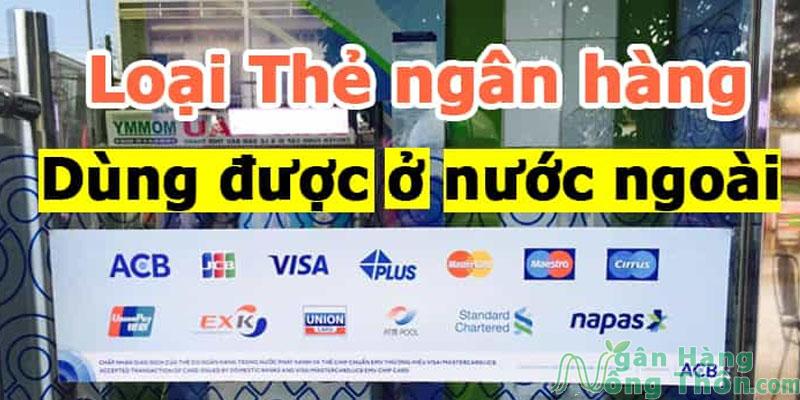 Thẻ ngân hàng dùng được ở nước ngoài