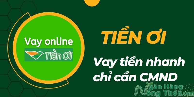 Vay Tiền Ơi (Tienoi) nhanh đến 10 triệu 0% lãi suất chỉ cần CCCD 2024