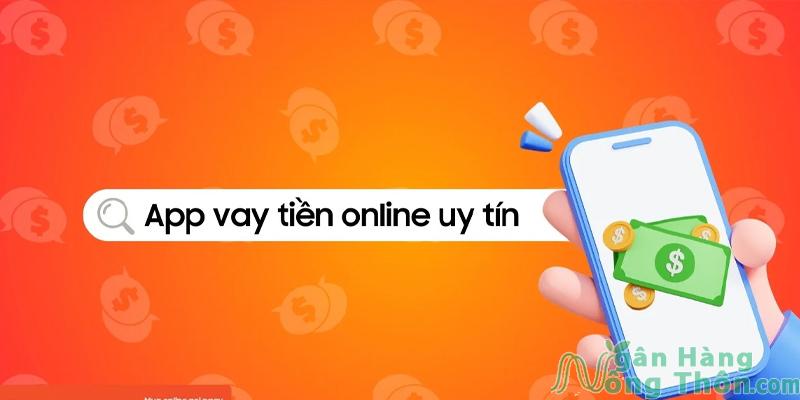 Trọn bộ App vay tiền Online trả góp hàng tháng và theo tháng