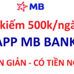 Cách nhận 500k từ MB Bank qua nhập mã link giới thiệu app Mb 2024