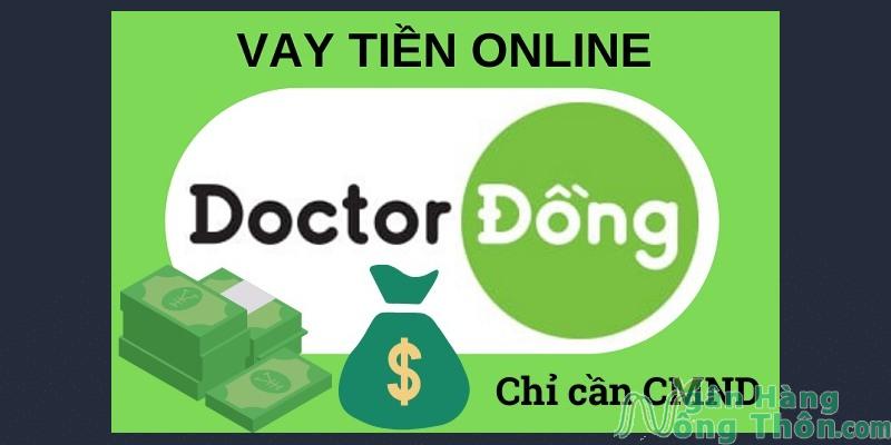 Vay lần 2, 3, 4 Doctordong được bao nhiêu? Lãi suất mấy?