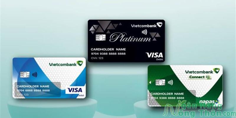 Các loại thẻ ATM ngân hàng Vietcombank