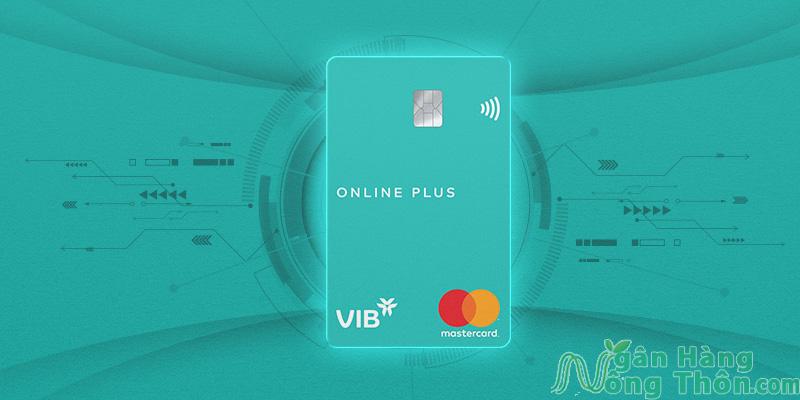Thẻ tín dụng VIB Online Plus là gì? Lừa đảo không?